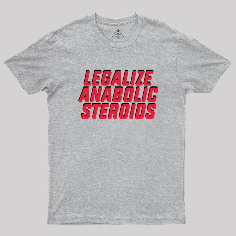 Anabolic Steroids Geek T-Shirt