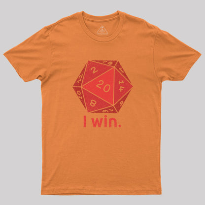 D20 Dice I Win Geek T-Shirt