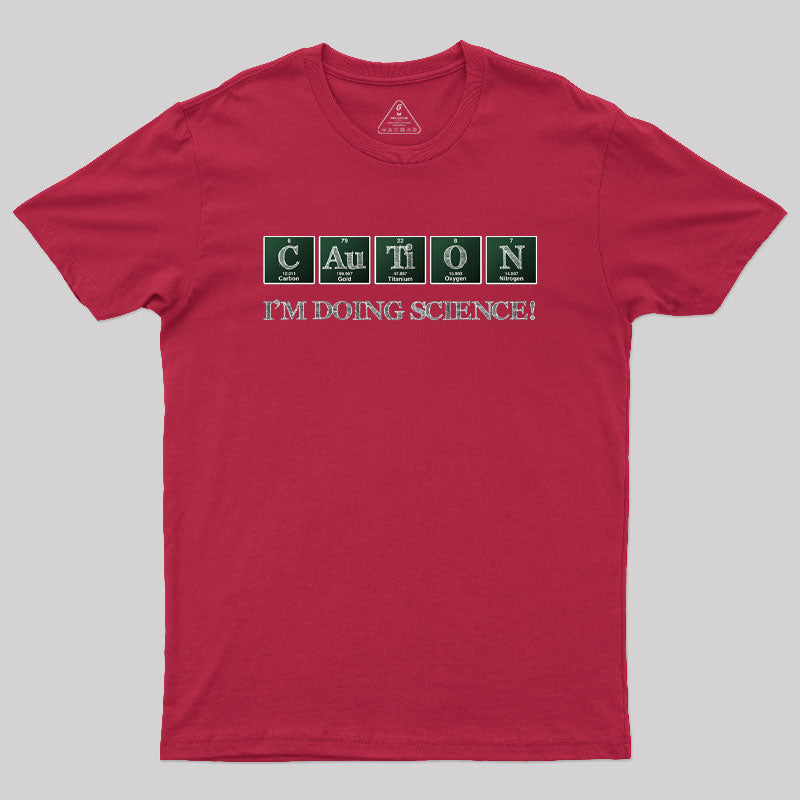 Caution Science Geek T-Shirt