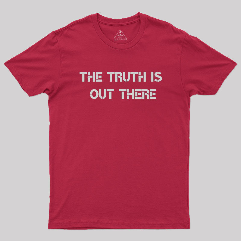 The Truth Geek T-Shirt