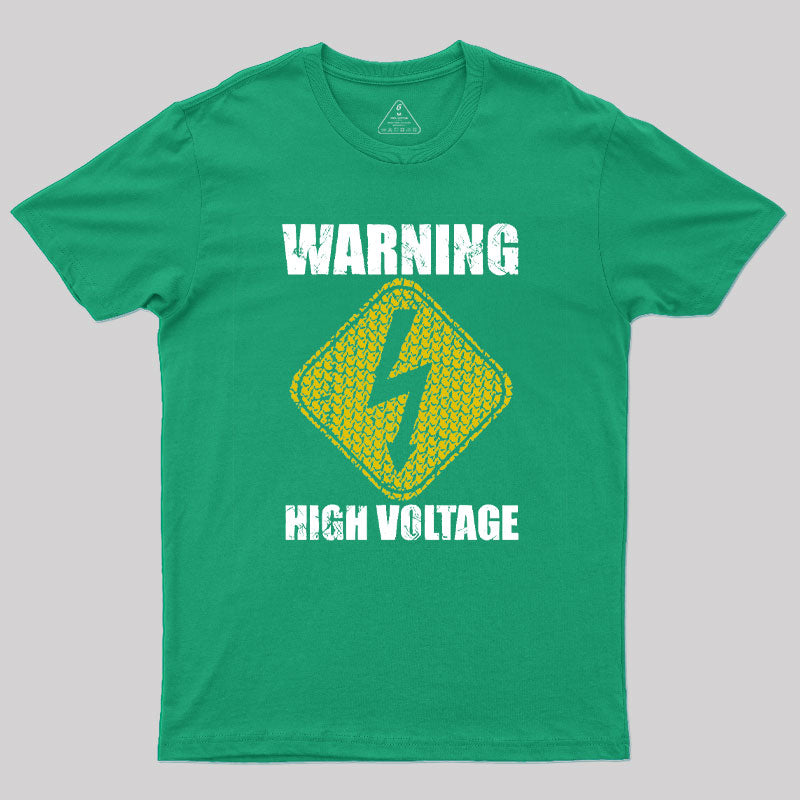 Warning High Voltages Geek T-Shirt