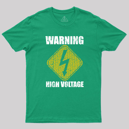 Warning High Voltages Geek T-Shirt