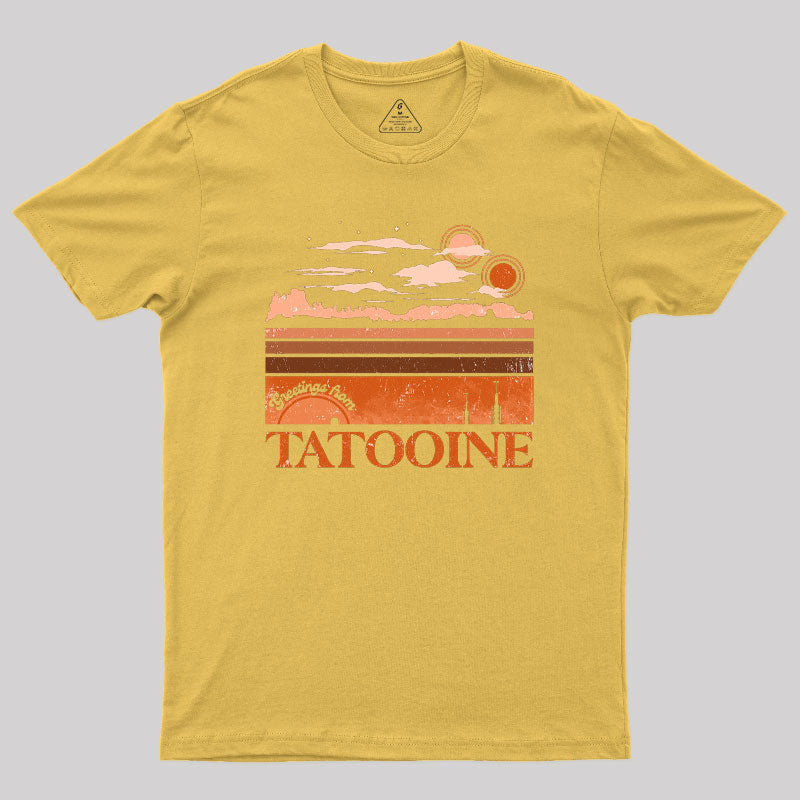 Tatooine Greetings Geek T-Shirt