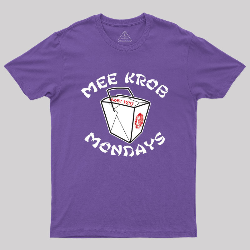 Mee Krob Mondays Geek T-Shirt