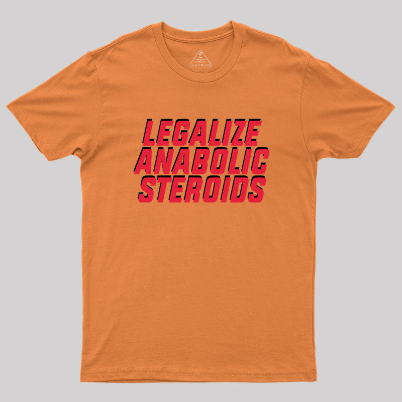 Anabolic Steroids Geek T-Shirt