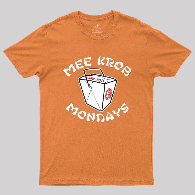 Mee Krob Mondays Geek T-Shirt