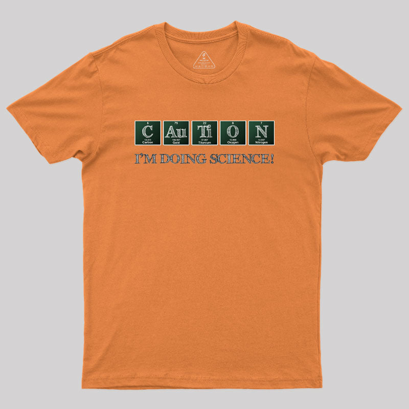 Caution Science Geek T-Shirt