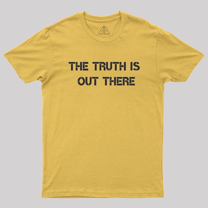 The Truth Geek T-Shirt