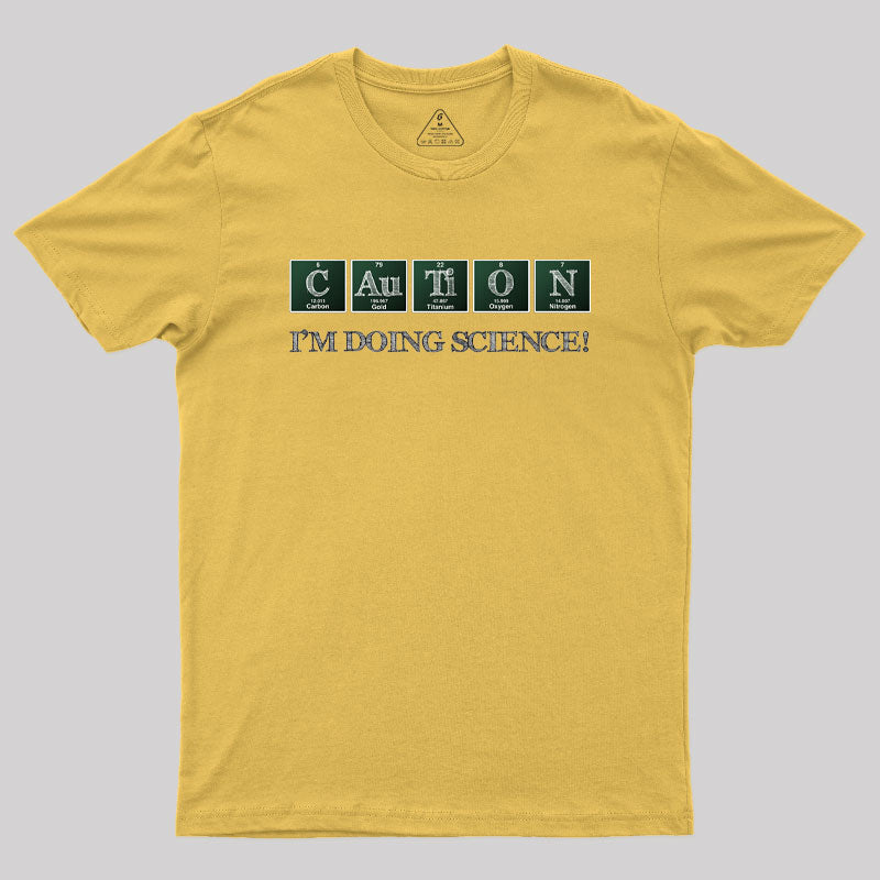 Caution Science Geek T-Shirt