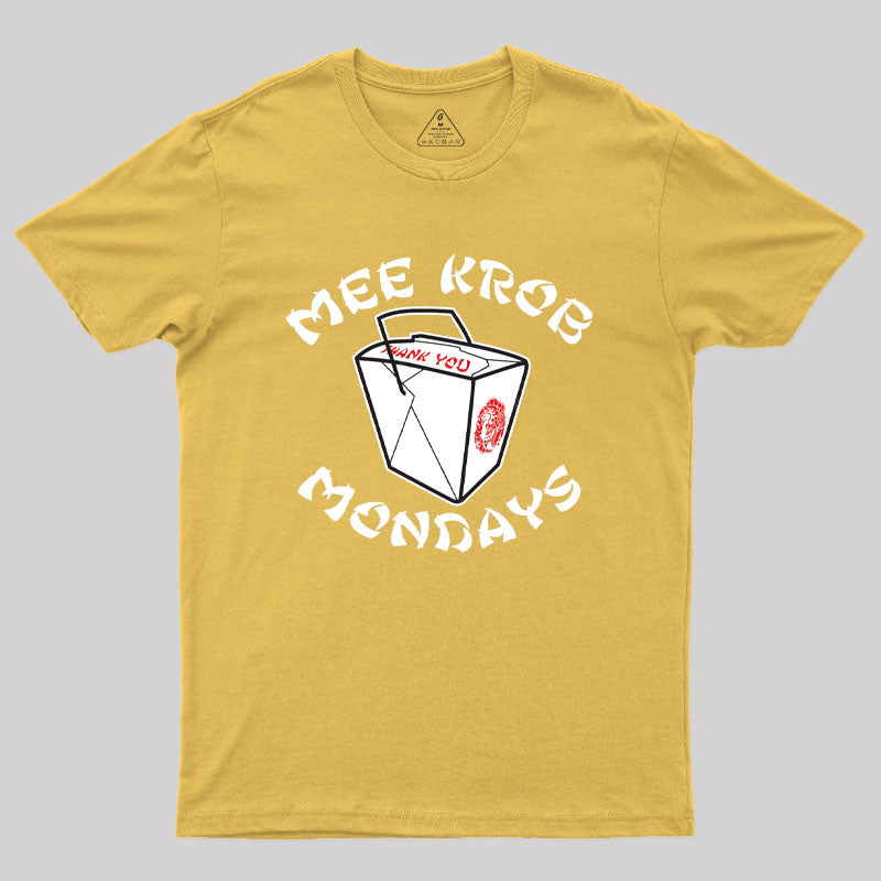 Mee Krob Mondays Geek T-Shirt