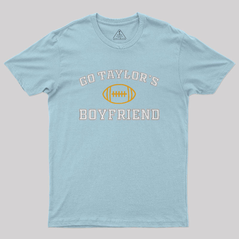 Go Taylor's Boyfriend Geek T-Shirt