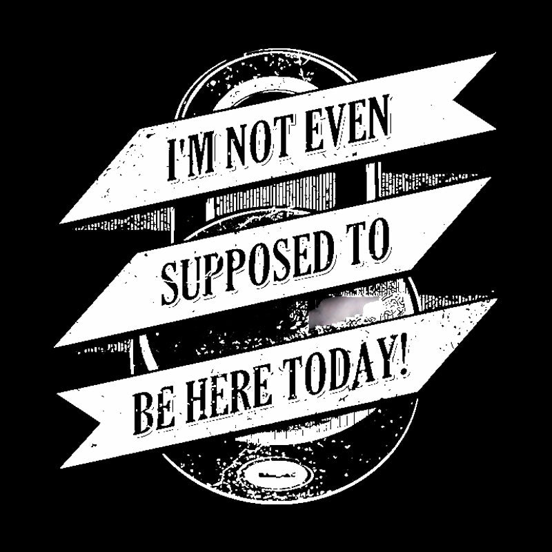 Not Supposed To Be Here Geek T-Shirt