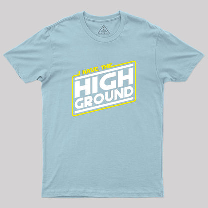 I Have the High Ground Geek T-Shirt