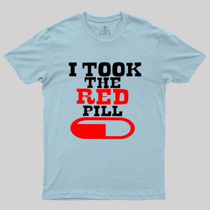 Alpha male TAKE THE RED PILL Geek T-Shirt