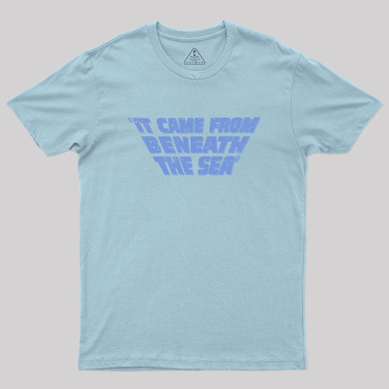 It Came From Beneath the Sea Geek T-Shirt