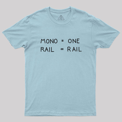 Mono One Rail Rail Geek T-Shirt