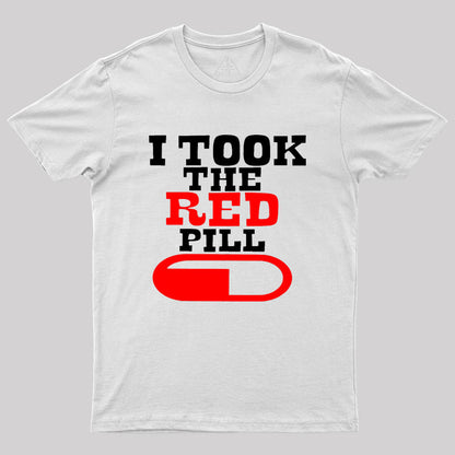 Alpha male TAKE THE RED PILL Geek T-Shirt