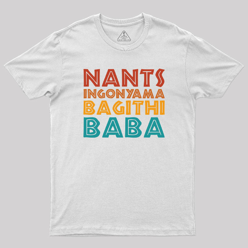 Nants ingonyama Bagithi Baba Geek T-Shirt