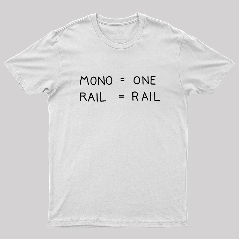 Mono One Rail Rail Geek T-Shirt