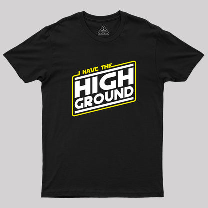 I Have the High Ground Geek T-Shirt