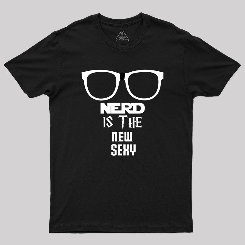 Nerd is Sexy Geek T-Shirt