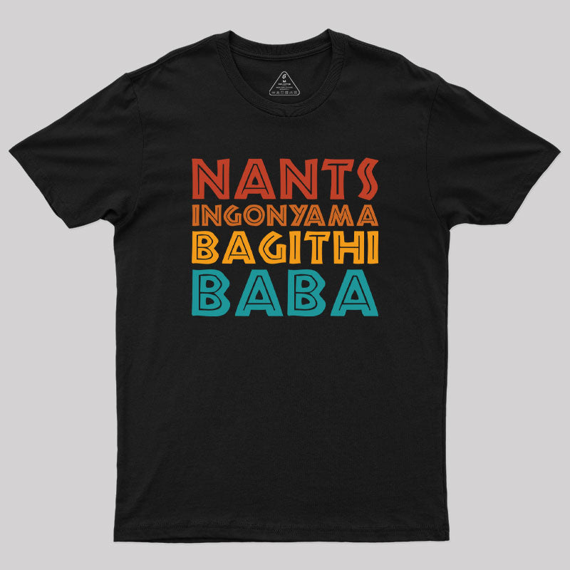 Nants ingonyama Bagithi Baba Geek T-Shirt