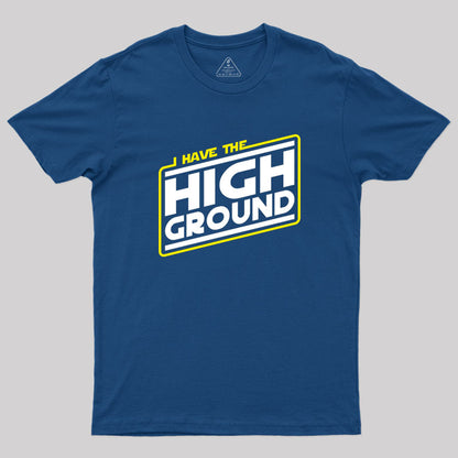 I Have the High Ground Geek T-Shirt