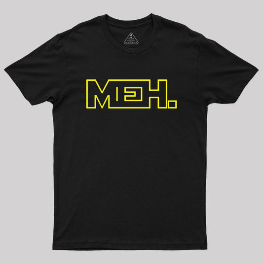 Meh Sci-fi Geek T-Shirt