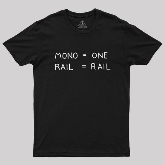 Mono One Rail Rail Geek T-Shirt