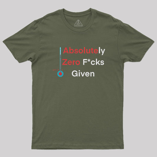 Absolutely Zero F*cks Given Geek T-Shirt