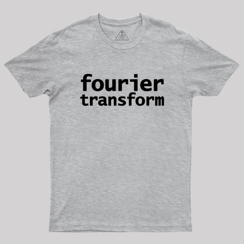 Fourier Transform Math Typography Geek T-Shirt