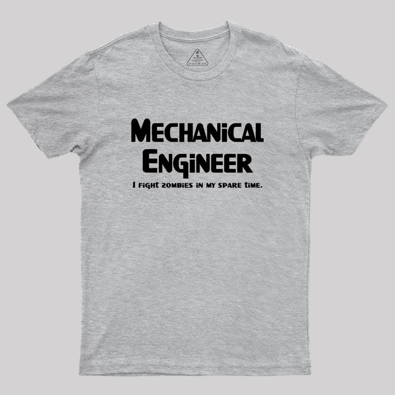 Mechanical Engineer Zombie Fighter Geek T-Shirt