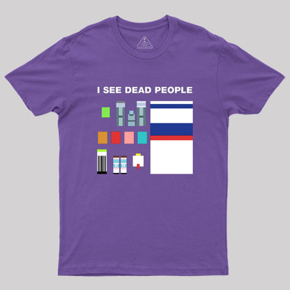 I See Dead People Geek T-Shirt