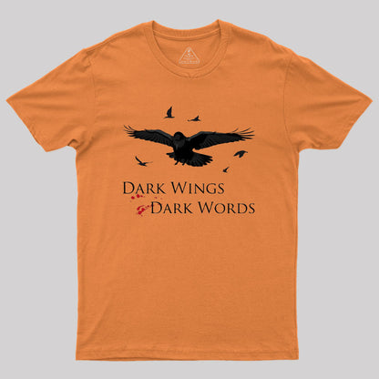 Dark Wings, Dark Words Geek T-Shirt