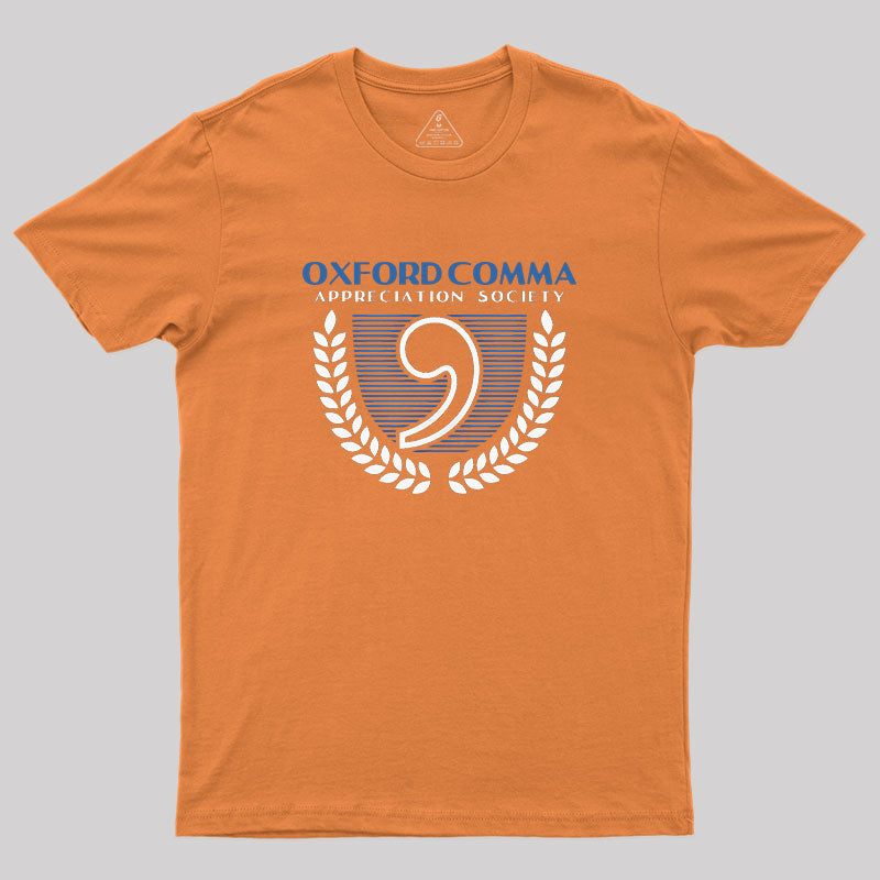 Oxford Comma Appreciation Society Geek T-Shirt