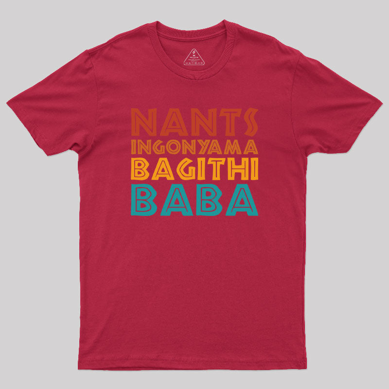 Nants ingonyama Bagithi Baba Geek T-Shirt