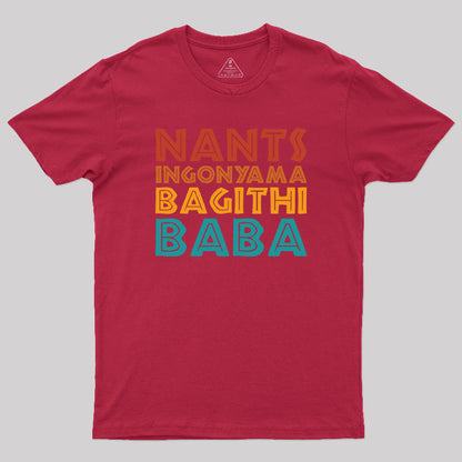 Nants ingonyama Bagithi Baba Geek T-Shirt