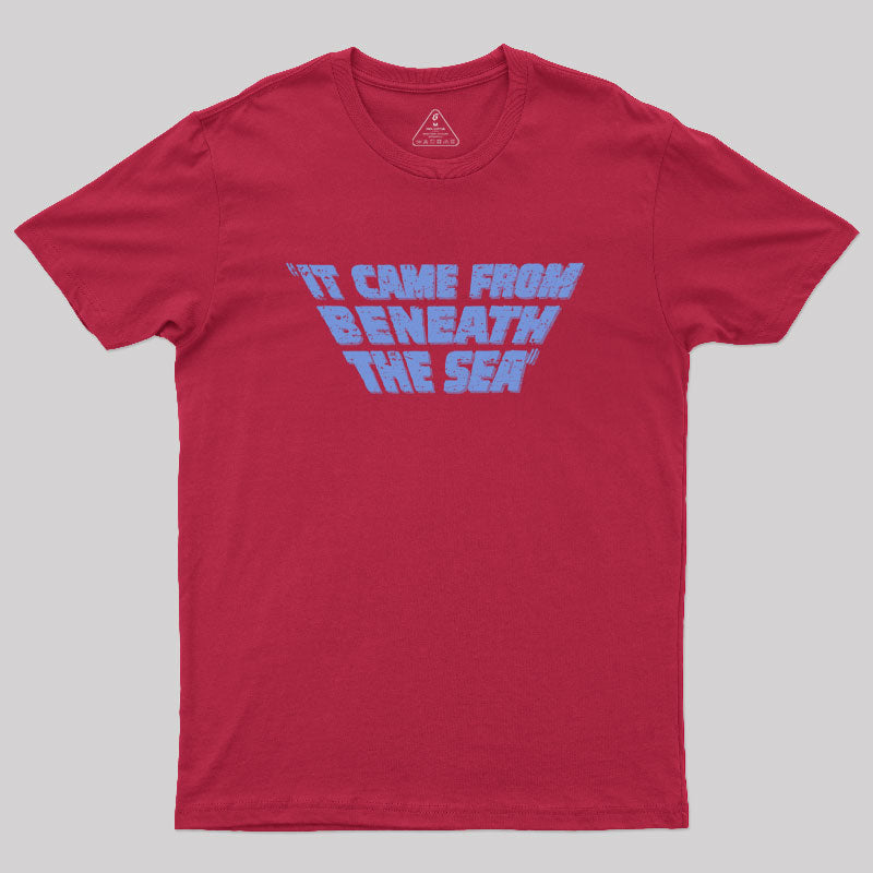 It Came From Beneath the Sea Geek T-Shirt