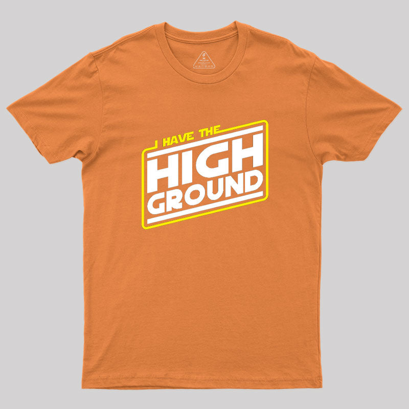 I Have the High Ground Geek T-Shirt