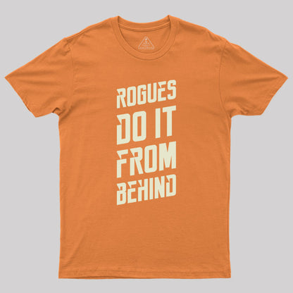 Rogues Sneak Attack Dungeons Crawler and Dragons Slayer Geek T-Shirt