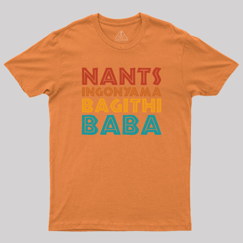 Nants ingonyama Bagithi Baba Geek T-Shirt