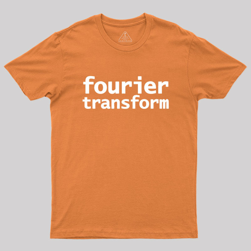 Fourier Transform Math Typography Geek T-Shirt