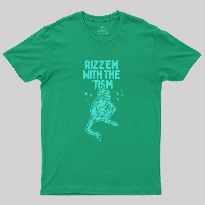 Rizz 'Em With The Tism Frog Geek T-Shirt