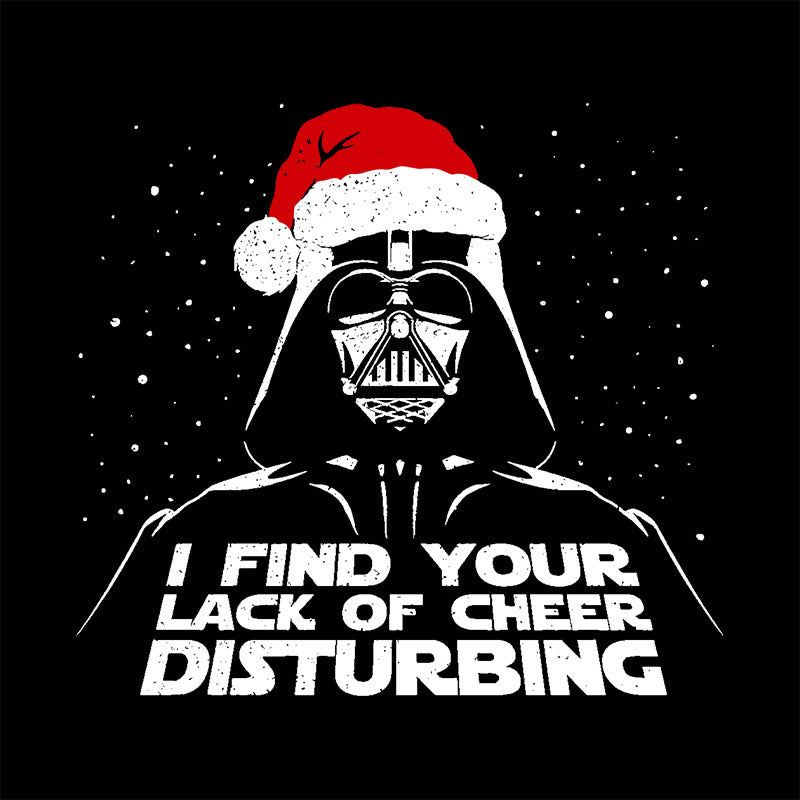 I Find Your Lack Of Cheer Disturbing Christmas T-Shirt