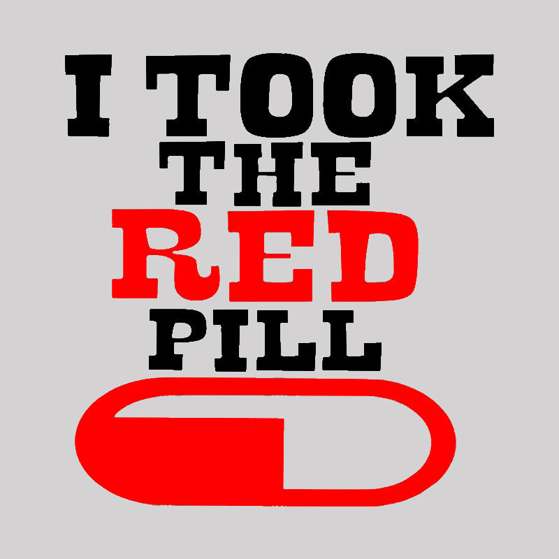 Alpha male TAKE THE RED PILL Geek T-Shirt