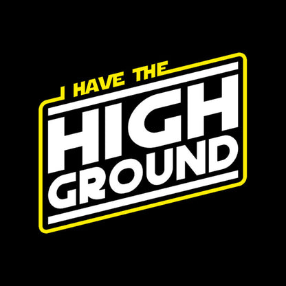 I Have the High Ground Geek T-Shirt