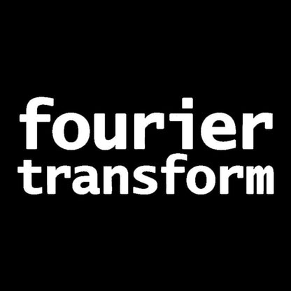 Fourier Transform Math Typography Geek T-Shirt