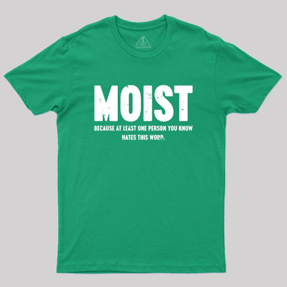 MOIST T-Shirt