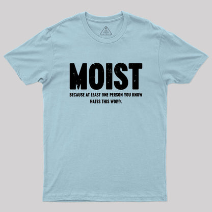 MOIST T-Shirt