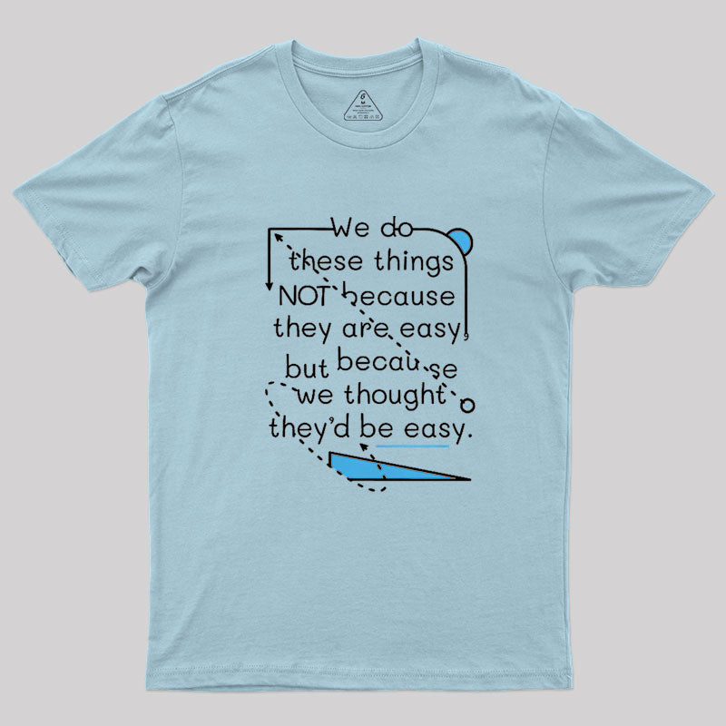 We Do These Things Geek T-Shirt